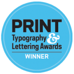 Winner - Print Typography & Lettering Awards